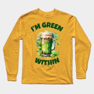 I’m Green Within - Ireland, Irish Puns Long Sleeve T-Shirt